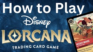 Beginner’s Guide How to Play Disney’s Lorcana Trading Card Game [upl. by Cindelyn]