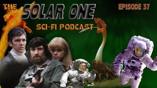 The Solar One  SciFi Podcast  Episode 36  The Day Of The Triffids BBC 1981 Version [upl. by Haras]