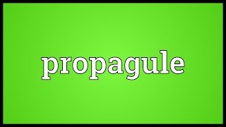 Propagule Meaning [upl. by Battiste]