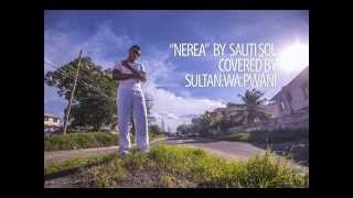 NEREA COVER BY SULTAN [upl. by Lokim]