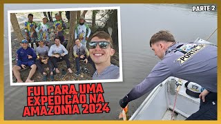 Fui para uma expedição de pesca na Amazônia parte2 [upl. by Innavoeg]