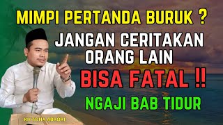 MIMPI PERTANDA BURUK JANGAN CERITAKAN ORANG LAIN  BISA BERAKIBAT FATAL  LAKUKAN INI KETIKA BANGUN [upl. by Notse249]