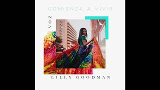 Comienza A Vivir  A Viva Voz  Lilly Goodman Video Oficial [upl. by Nnylatsyrc]