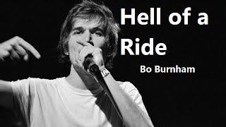 Hell of a Ride w Lyrics  Bo Burnham  what [upl. by Ymmij]