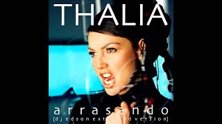 Thalía  Arrasando DJ Edson Extended Version [upl. by Drofub809]