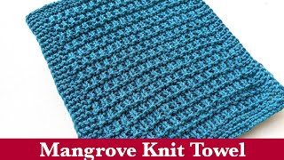 Mangrove Knit Kitchen Towel Pattern [upl. by Mingche]