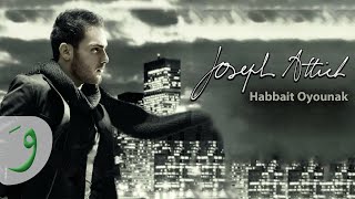 Joseph Attieh  Habeit Oyounak Official Clip  جوزيف عطيه  حبيت عيونك [upl. by Buyse]