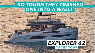 So tough they crashed one into a wall Explorer 62 yacht tour  Motor Boat amp Yachting [upl. by Borlow563]