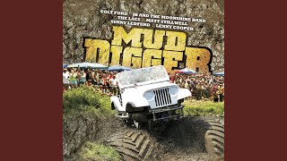 Mud Digger [upl. by Petersen857]