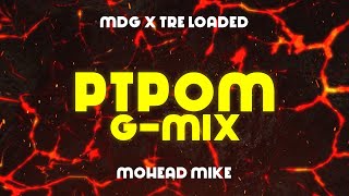 MDG x Tre Loaded x Mohead Mike  quotPTPOM GMixquot Official Lyric Video [upl. by Lrem]