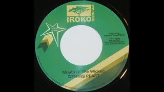 DENNIS PEART ♦ Mouth Of The Wicked  Logans Street Rock IROKO 7quot [upl. by Regdor]