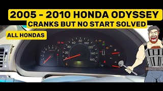 2005  2010 HONDA ODYSSEY CRANK NO START SOLVED  NOT STARTING  ACURA  CIVIC  PILOT  CRV ACCORD [upl. by Ayotas98]