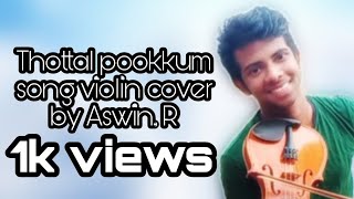 Thottal pookkum poovo neesong violin version by AswinR [upl. by Inram]