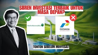 Barito Renewable Energy BREN vs Pertamina Geothermal PGEO Mana Pilihan Investasi Terbaik [upl. by Acillegna]