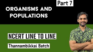 Organisms and Populations  Part 7  NCERT Line to Line  Thannambikkai Batch [upl. by Loram]