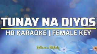 Tunay na Diyos  KARAOKE  Female Key [upl. by Dare758]