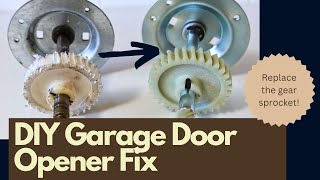 Garage door makes noise but won’t open – gear sprocket replacement [upl. by Iznyl]