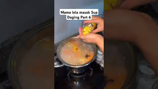 Part 6 Mama lela masak sup daging mamalelahariini mamalelaterbaru mamalela mamalelateam [upl. by Archangel528]