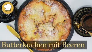 BUTTERKUCHEN mit BEEREN  der ultimative Blitzkuchen [upl. by Ahsitam]