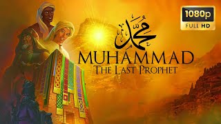 MUHAMMAD The Last Prophet Animated Film [upl. by Bissell507]