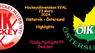 KVALMATCH  VÄSTERVIK VS ÖSTERSUND  23 MARS 2024  HIGHLIGHTS  HOCKEYALLSVENSKAN [upl. by Noret807]