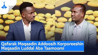 Qafarak Maqaadin Addoosih Korporeeshin Maqaadin Luddal Aba Taamoomi [upl. by Allemac]