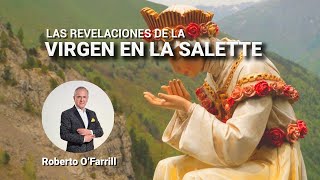 Las revelaciones de la Virgen en La Salette  Luis Eduardo López Padilla [upl. by Ludovick]