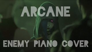 Arcane league of Leagends opening  Enemy Piano Version [upl. by Pliner]