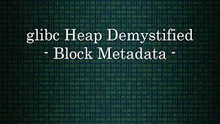 glibc Heap Internals  Block Metadata  DEEP LINUX [upl. by Mella]