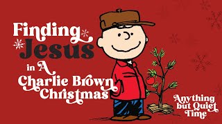 Finding Jesus in A Charlie Brown Christmas  Episode 242 [upl. by Adrell]