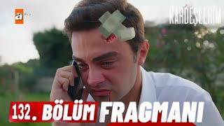 Kardeşlerim 132 Bölüm Fragmanı  Yetişemedim sınava 😞 [upl. by Bjork]