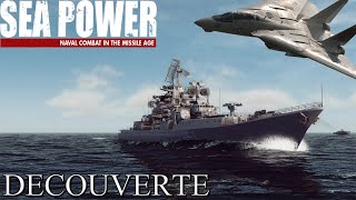 Découverte Sea Power Naval Combat in the Missile Age E01 quotUn bangerquot [upl. by Oznofla608]