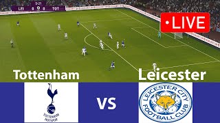 🔴LIVE Tottenham vs Leicester  LaLiga 2024  Match Live Today  Tottenham Live Stream PES 21 [upl. by Ardme337]