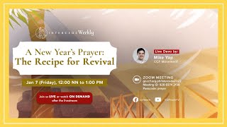 New Years Prayer The Recipe For Revival  Mike Yap  Intercede Weekly  January 7 2022 [upl. by Javier901]