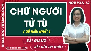 Chữ người tử tù Ngữ văn 10 Kết nối tri thức  Cô Hoàng Hồng DỄ HIỂU NHẤT [upl. by Alick607]