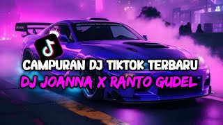 DJ CAMPURAN VIRAL TIKTOK TERBARU 2024  DJ JOANA X RANTO GUDEL X AKU TAK BISA X BUKAN KALENG KALENG [upl. by Ailil]