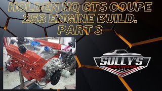 Holden HQ GTS Coupe 253 Engine build Part 3 [upl. by Etana731]