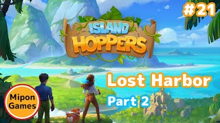 Island Hoppers 21 Lost Harbor 失われた港 Part2 [upl. by Aikat158]