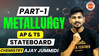 Chemistry  Metallurgy Part 01  Class 10  AP amp TS STATEBOARD  Ajay Jummidi  VedantuTelugu8910 [upl. by Belldame]