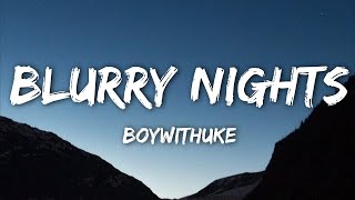 BoyWithUke  Blurry Nights Lyrics [upl. by Alaaj]