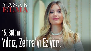 Yıldız Zehrayı eziyor  Yasak Elma 15 Bölüm [upl. by Jakie]