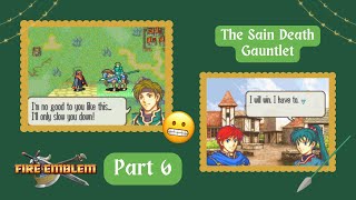 Fire Emblem The Blazing Blade Pt 6  The Sain Death Gauntlet [upl. by Eniawd]