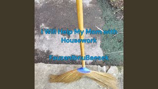 I Will Help My Mom with Housework [upl. by Rosenberger702]