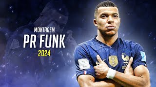 Kylian Mbappé ❯ quotPR FUNKquot Ft MONTAGEM • Skills amp Goals 2024  HD [upl. by Ainak]