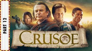 CRUSOE Part 12  Sean Bean amp Sam Neill  Adventure Movies  The Midnight Screening [upl. by Enitsyrk]