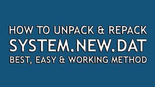 How To Unpack and Repack Systemnewdat Using Windows 7 8 1 or 10  Easy and Working Method [upl. by Enyaz]