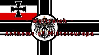 Weltreich Anthems of Mitteleuropa 500 Subscriber Special [upl. by Isyad]