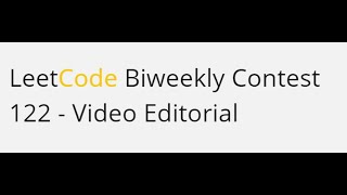 Leetcode Biweekly contest 122  Video Editorial [upl. by Mccall]