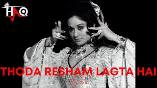 Thoda Resham Lagta Hai  Jyoti  DJ Haq  Aruna Irani  Bollywood Remix [upl. by Anecusa473]