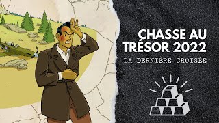 CHASSE AU TRESOR 2022  La dernière Croisée [upl. by Benis291]